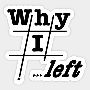 Why I Left Sticker